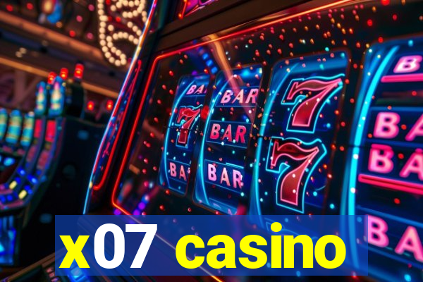 x07 casino